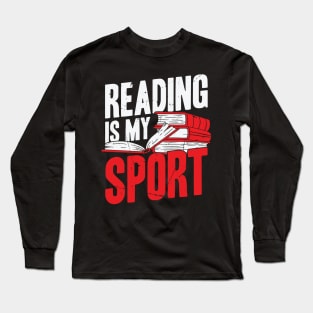 Reading Is My Sport Long Sleeve T-Shirt